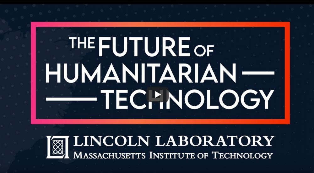 A graphic with the words "The Future of Humanitarian Technology" outlined by a red box on a blue background. MIT Lincoln Laboratory text is at the bottom. 