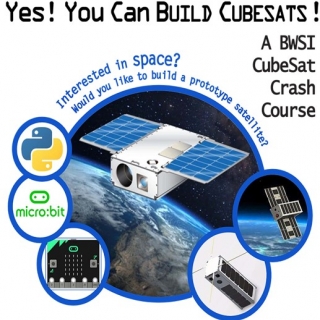This illustration shows a satellite in space surrounded by some of its components and views of it from other angles. It states Yes! You can build a CubeSat.