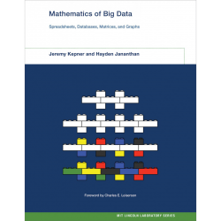 Mathematics of Big Data: Spreadsheets, Databases, Matrices, and Graphs